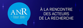 L’ANR Tour 2019 : un mois de rencontres et d’échanges avec les communautés scientifiques