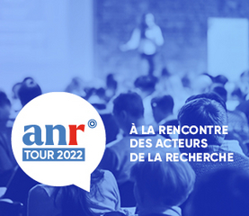 ANR Tour 2022 : un mois de webinaires d’information et d’échanges sur le Plan d’action et les appels à projets de recherche