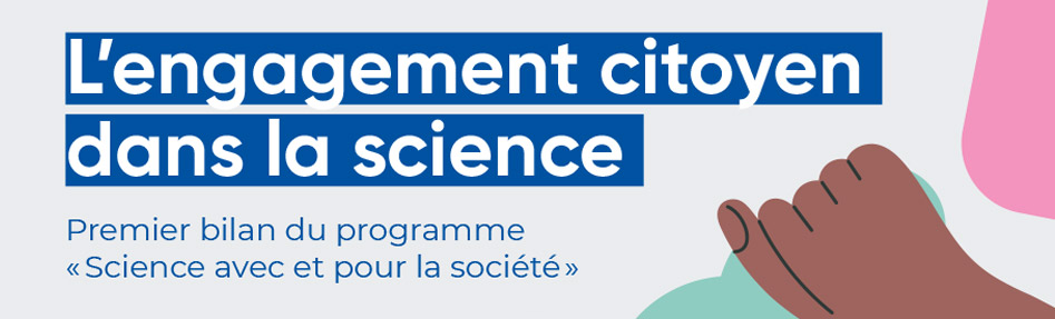 L'engagement citoyen dans la science - Premier bilan du programme « Science avec et pour la société »