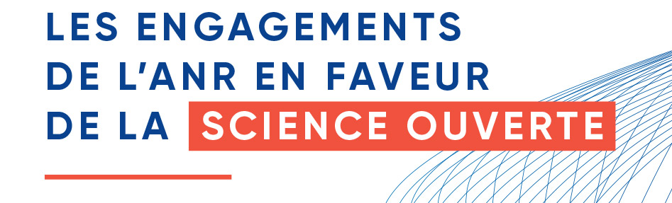 Les engagements de l’ANR en faveur de la science ouverte